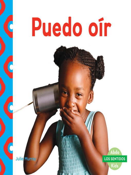 Title details for Puedo oir (I Can Hear) by Julie Murray - Available